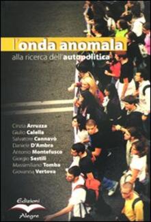 L onda anomala. Alla ricerca dellautopolitica. Con DVD.pdf
