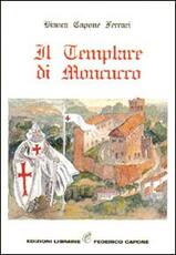 Libro Il Templare di Moncucco Bianca Capone Ferrari