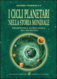 I cicli planetari nella storia mondiale. Prospettiva astrologica sul XXI secolo.pdf