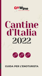 Libro Cantine d'Italia 2022. Guida per l'enoturista 