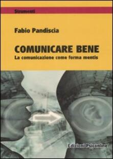 Comunicare bene. La comunicazione come forma mentis.pdf