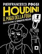 Libro Houdini, il mago della fuga. Ediz. a caratteri grandi Pierfrancesco Poggi