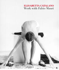 Libro Elisabetta Catalano. Work with Fabio Mauri. Ediz. illustrata