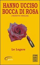 Libro Hanno ucciso Bocca di rosa Le Legere
