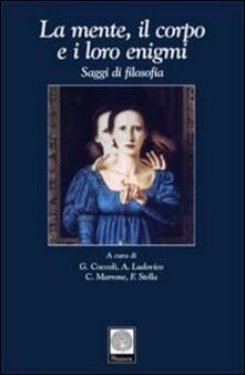 La mente, il corpo e i loro enigmi. Saggi di filosofia.pdf