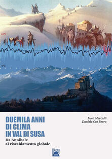 Duemila anni di clima in Valsusa. Da Annibale al riscaldamento globale.pdf