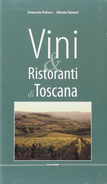 I migliori vini e ristoranti di Toscana. Ediz. italiana e inglese.pdf