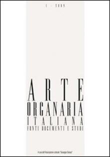 Arte organaria italiana. Fonti documenti e studi (2011). Con CD-ROM. Vol. 3.pdf