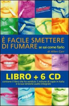 E Facile Smettere Di Fumare Se Sai Come Farlo Audiolibro 6 Cd Audio Con Libro Allen Carr Libro Ewi Editrice Ibs