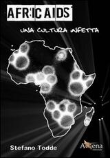 Libro Africaids. Una cultura infetta? Stefano Todde