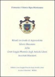 Rituali in grado di Apprendista Libero Muratore della Gran Loggia Phoenix degli antichi Liberi accettati Muratori.pdf