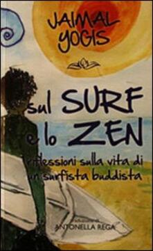 Sul surf e lo zen. Riflessioni sulla vita di un surfista buddista.pdf