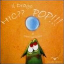 Il drago Hic?? Pop!! Ediz. illustrata.pdf