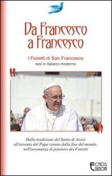 Da Francesco a Francesco. I fioretti di san Francesco.pdf