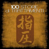 Image of Racconti di 100 trattamenti. Keiraku Shiatsu lo shiatsu deu meridiani