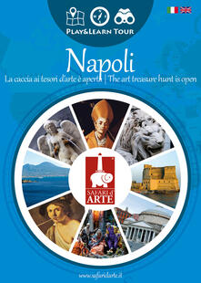 Napoli. La caccia ai tesori darte è aperta-The art treasure hunt is open. Ediz. bilingue.pdf