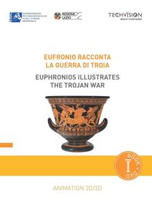 Eufronio racconta la guerra di Troia. Con DVD. Ediz. multilingue.pdf
