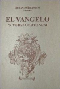 Image of Vangelo 'n versi cortonesi (El)