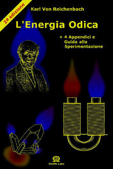 L energia odica. «Lettere sullod e il magnetismo». Con 4 appendici e guida alla sperimentazione.pdf