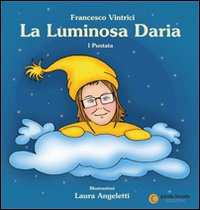 Image of La luminosa Daria. Vol. 1