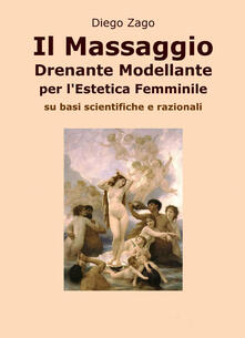 Il massaggio drenante modellante per lestetica femminile.pdf