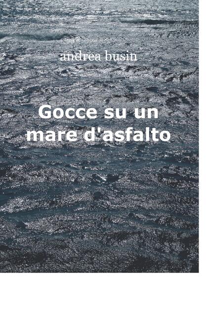 Gocce su un mare d’asfalto (Italian Edition)