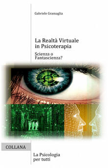La realtà virtuale in psicoterapia.pdf