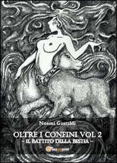 Libro Il battito della bestia. Oltre i confini Noemi Gastaldi
