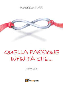 Quella passione infinita che....pdf