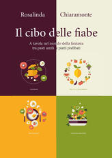 Libro Il cibo delle fiabe Rosalinda Chiaramonte