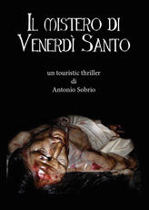 Libro Il mistero di venerdì santo Antonio Sobrio
