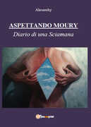 Libro in inglese Aspettando Moury Alice Simionato