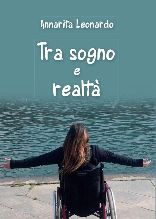 Tra sogno e realtà Annarita Leonardo Libro Youcanprint Narrativa IBS Tra sogno e realtà Annarita Leonardo Libro Youcanprint Narrativa IBS