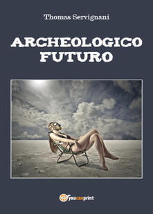 Archeologico futuro.pdf
