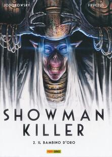 Il bambino doro. Showman Killer. Vol. 2.pdf