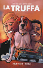 Libro La truffa. Vol. 1: Dove osano i beagle. Nick Spencer Steve Lieber