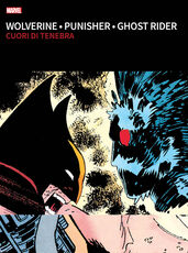 Libro Cuori di tenebra. Wolverine, Punisher, Ghost Rider John Jr. Romita Ron Garney Howard Mackie