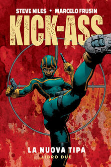 La nuova tipa. Kick-Ass. Vol. 2.pdf