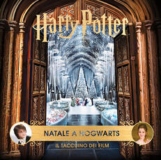 Libro Harry Potter. Natale a Hogwarts. Il taccuino dei film. Ediz. illustrata