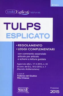 Tulps esplicato. Regolamento. Leggi complementari. Con commento essenziale articolo per articolo e schemi a lettura guidata. Ediz. minor.pdf