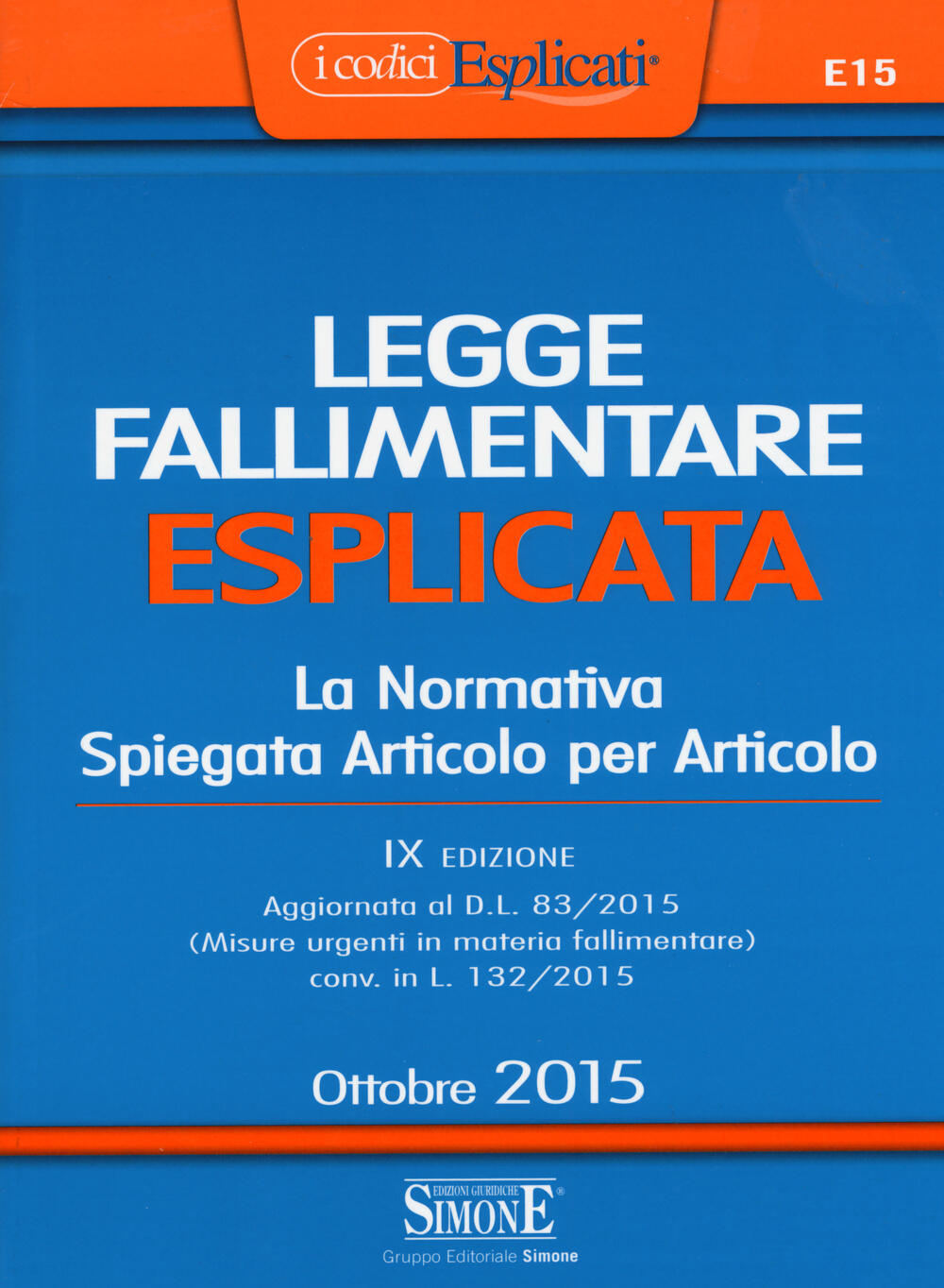 Legge fallimentare esplicata. La normativa spiegata articolo per