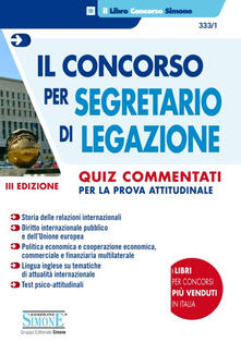 Il concorso per segretario di legazione. Quiz commentati per la prova attitudinale.pdf