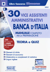 Libro 30 vice assistenti amministrativi Banca d'Italia. Manuale completo per la preparazione. Teoria e quiz. Con software di simulazione