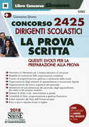 Libro Concorso 2425 dirigenti scolastici. La prova scritta. Quesiti svolti per la preparazione alla prova Giovanna Strano
