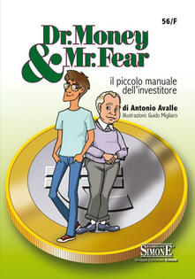 Dr. Money & Mr. Fear. Il piccolo manuale dellinvestitore.pdf