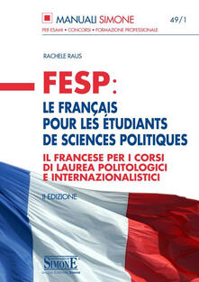 FESP: le français pour les étudiants de sciences politiques. Il francese per i corsi di laurea politologici e internazionalistici.pdf
