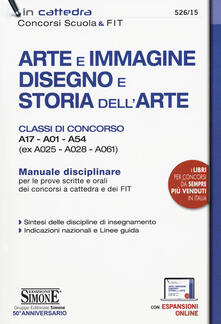 Gratis Pdf Arte E Immagine Disegno E Storia Dell Arte Classi Di Concorso A17 A01 A54 Ex A025 A028 A061 Manuale Disciplinare Per Le Prove Scritte E Orali Dei Concorsi A Cattedra E