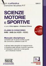 Libro Scienze motorie e sportive. Classi di concorso A48-A49 (ex A029-A030). Manuale disciplinare completo per le prove scritte e orali dei concorsi a cattedra e dei FIT. Con espansione online
