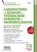Libro Laboratorio di Scienze e Tecnologie Chimiche e Microbiologiche (B12). Classi di concorso B12 (ex 24C, 35C, 36C). Manuale disciplinare completo per le prove scritte e orali dei concorsi a cattedra e dei FIT. Con espansione online