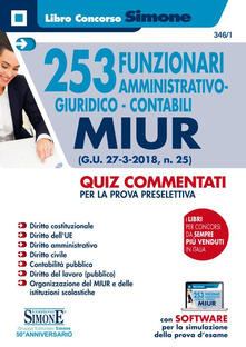 253 funzionari amministrativo-giuridico-contabili MIUR (G.U. 27-3-2018, n. 25). Quiz commentati per la prova preselettiva. Con software per la simulazione.pdf